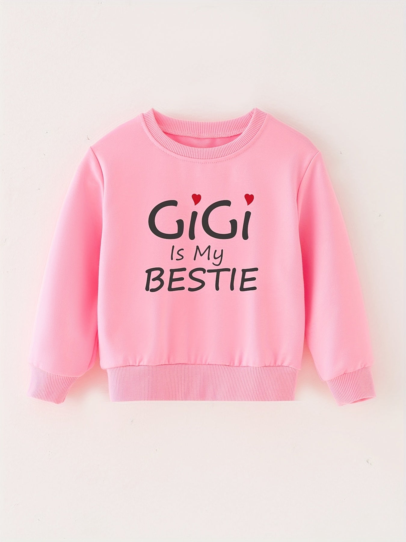 GIGI IS MY BESTIE Letter Print Baby Sweatshirt