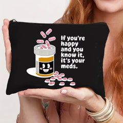 Preppy Style Canvas Pill Organizer Bag If You're Happy It's Your Meds