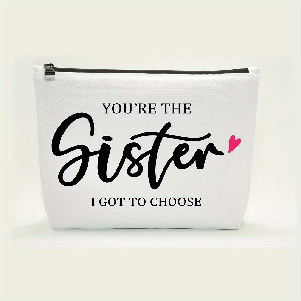 Funny Friendship For Women Birthday For Sister You're The Sister I Got To Choose