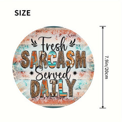 Sarcasm Served Daily Mouse Pad Round Mouse Mat Non Slip Rubber Base Mousepad
