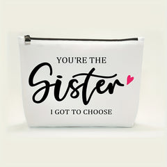 Funny Friendship For Women Birthday For Sister You're The Sister I Got To Choose