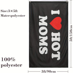 I Love Moms Flag Funny Decoration Banner Indoor/Outdoor Mother's Birthday
