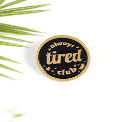 Always Tired Club Round Brooch Jewelry