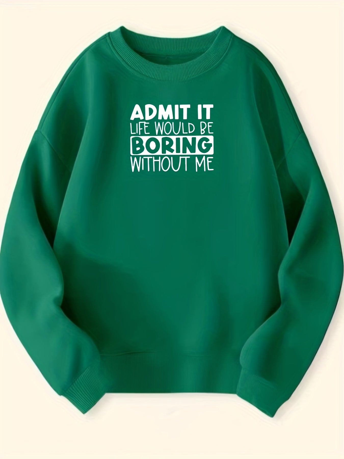 Girls Fun Saying ''Admit It'' Crew Neck Sweatshirt Top