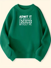 Girls Fun Saying ''Admit It'' Crew Neck Sweatshirt Top