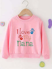 Girls 'I Love My Nana' Sweatshirt Long Sleeve Pullover