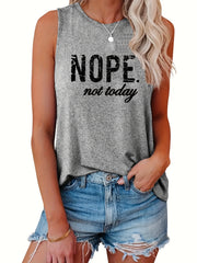 Nope Not Today Print Tank Top Sleeveless Crew Neck Casual Top