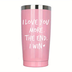 20 oz Mug I Love You More The End I Win Funny Anniversary Christmas Gift