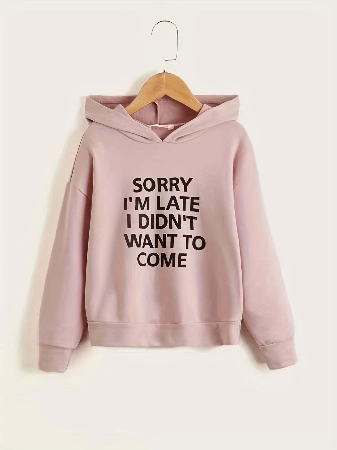 Girls' Funny ''Sorry I'm Late'' Hooded Sweatshirt Pullovers