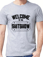 Welcome To The Shitshow Men's Tee Shirt - Casual & Stretchy Summer Clothing