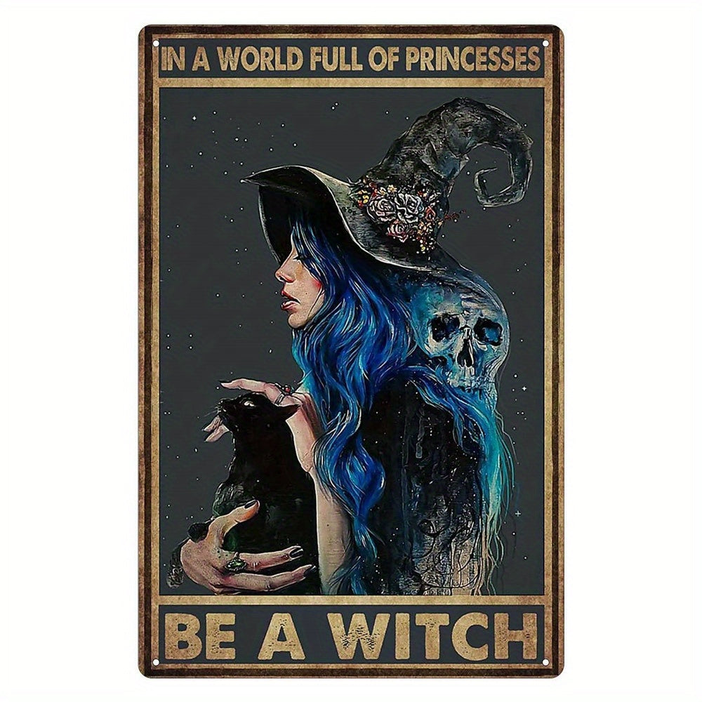 Princesses Be A Witch Wall Metal Tin Sign Retro Wall Decor Art