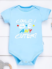 Funny Could I Be Any Cuter Short Sleeve Onesie