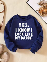 Girls' Letter 'Look Like My Daddy' Sweatshirt