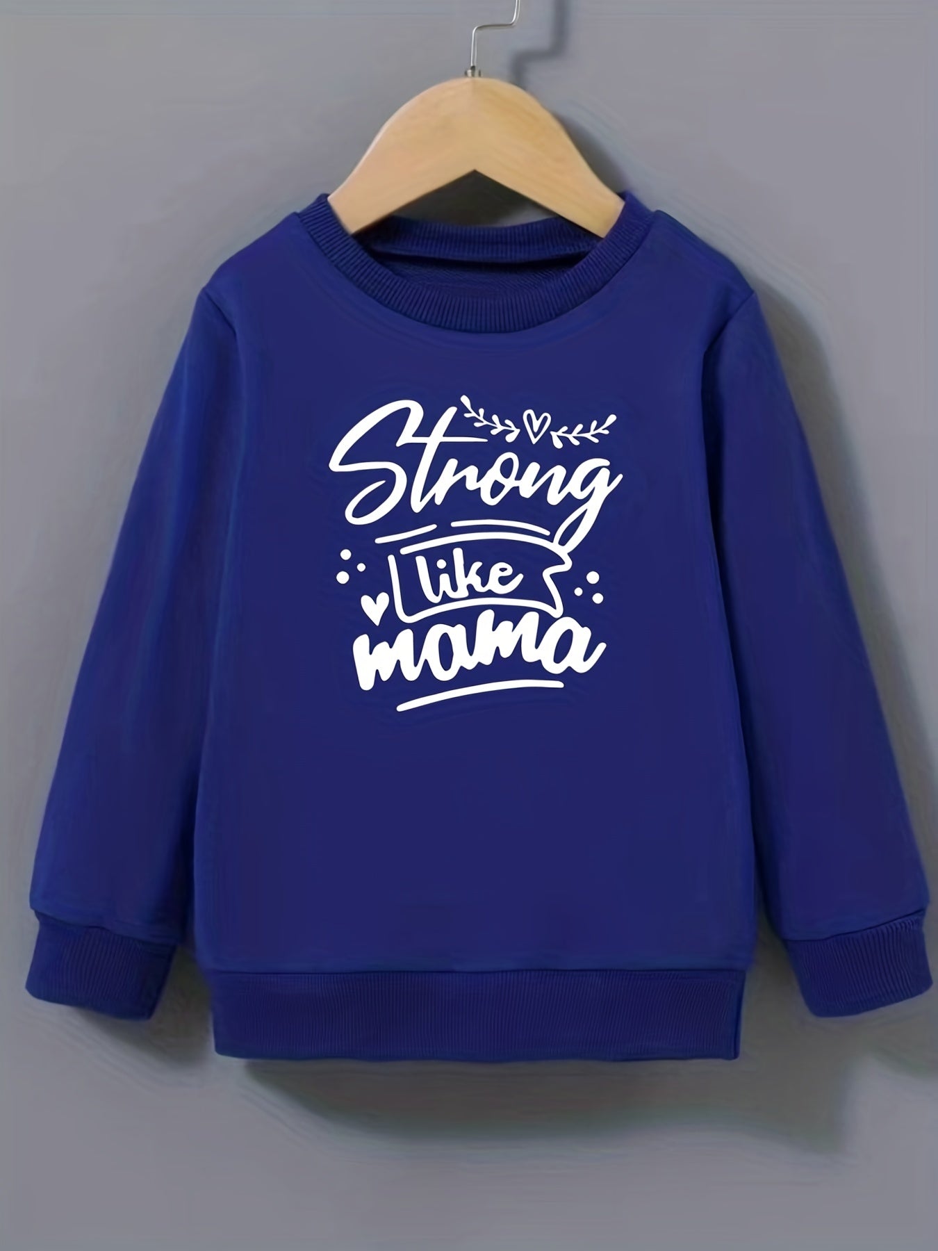 Girls Strong Like Mama Print Long Sleeve Sweatshirt Top Pullovers