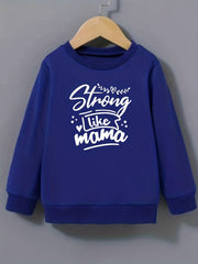Girls Strong Like Mama Print Long Sleeve Sweatshirt Top Pullovers