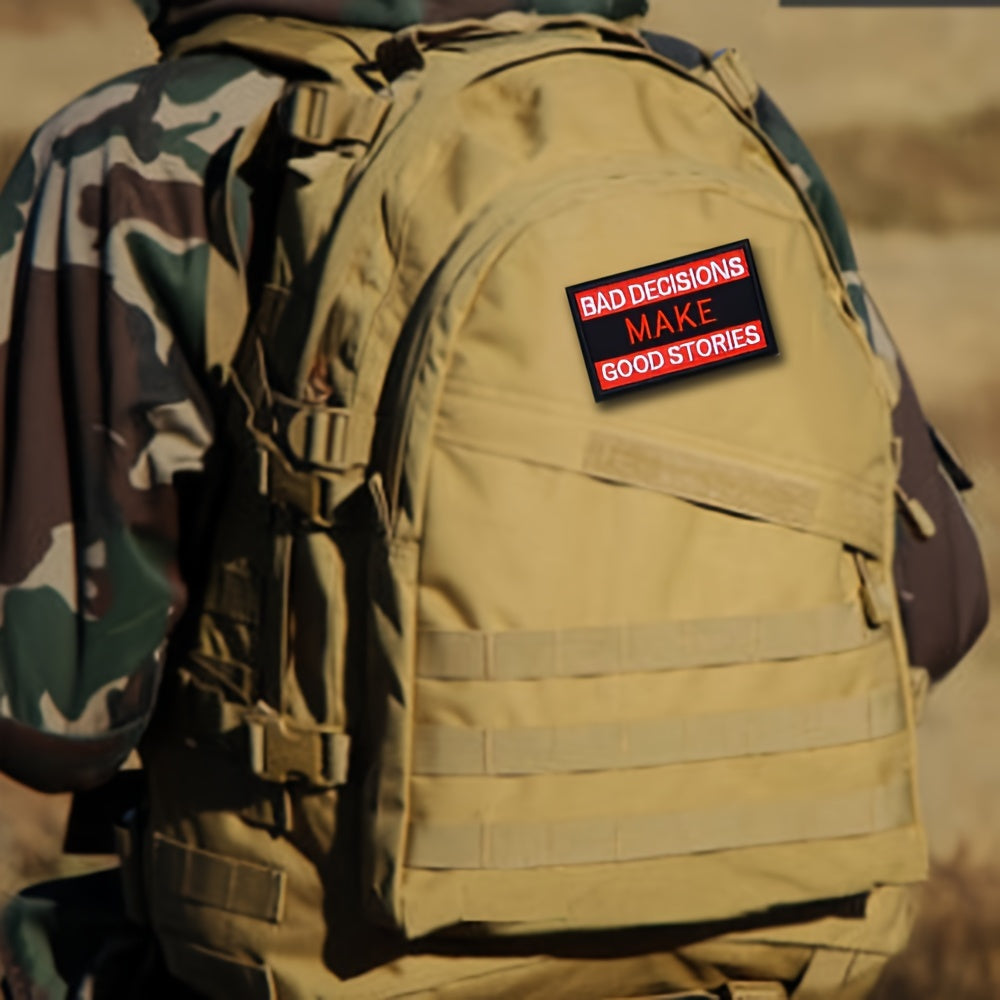 Bad Decisions Make Good Stories Morale Patch for Backpacks, Uniforms