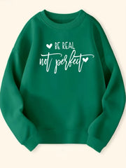 Girls Sweatshirt Be Real Not Perfect Street Style Long Sleeve Top Pullover