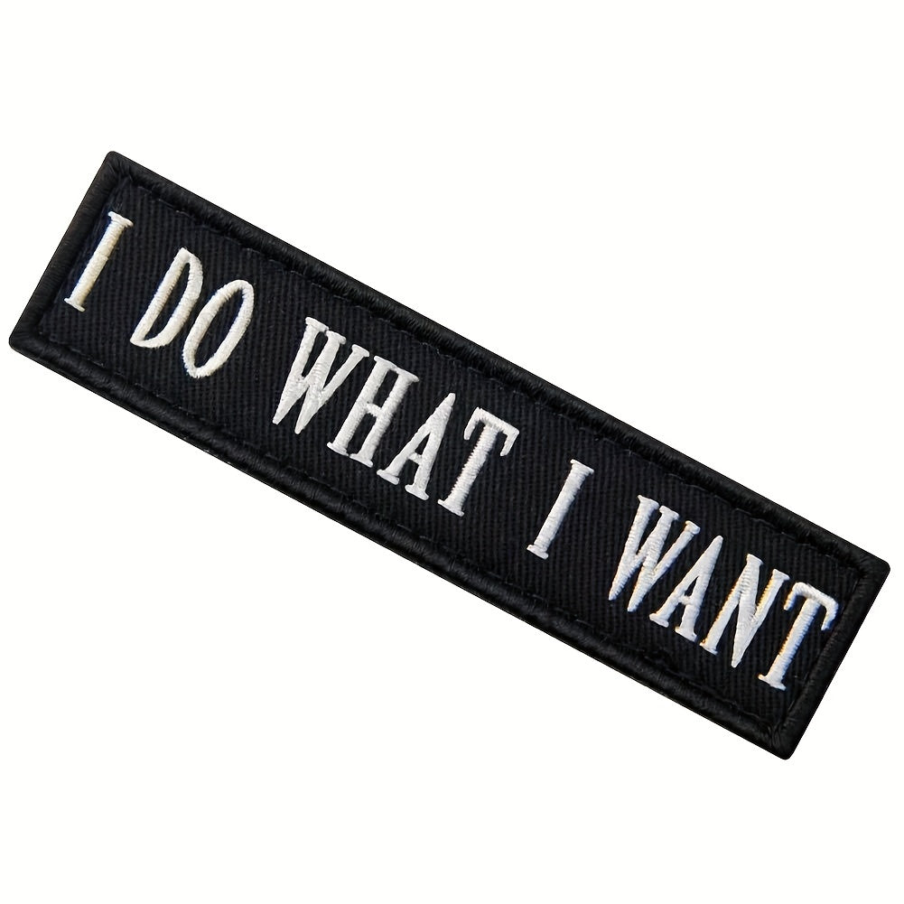I Do What I Want Morale Tactical Patch Embroidered Applique Fastener Hook & Loop