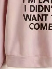 Girls' Funny ''Sorry I'm Late'' Hooded Sweatshirt Pullovers