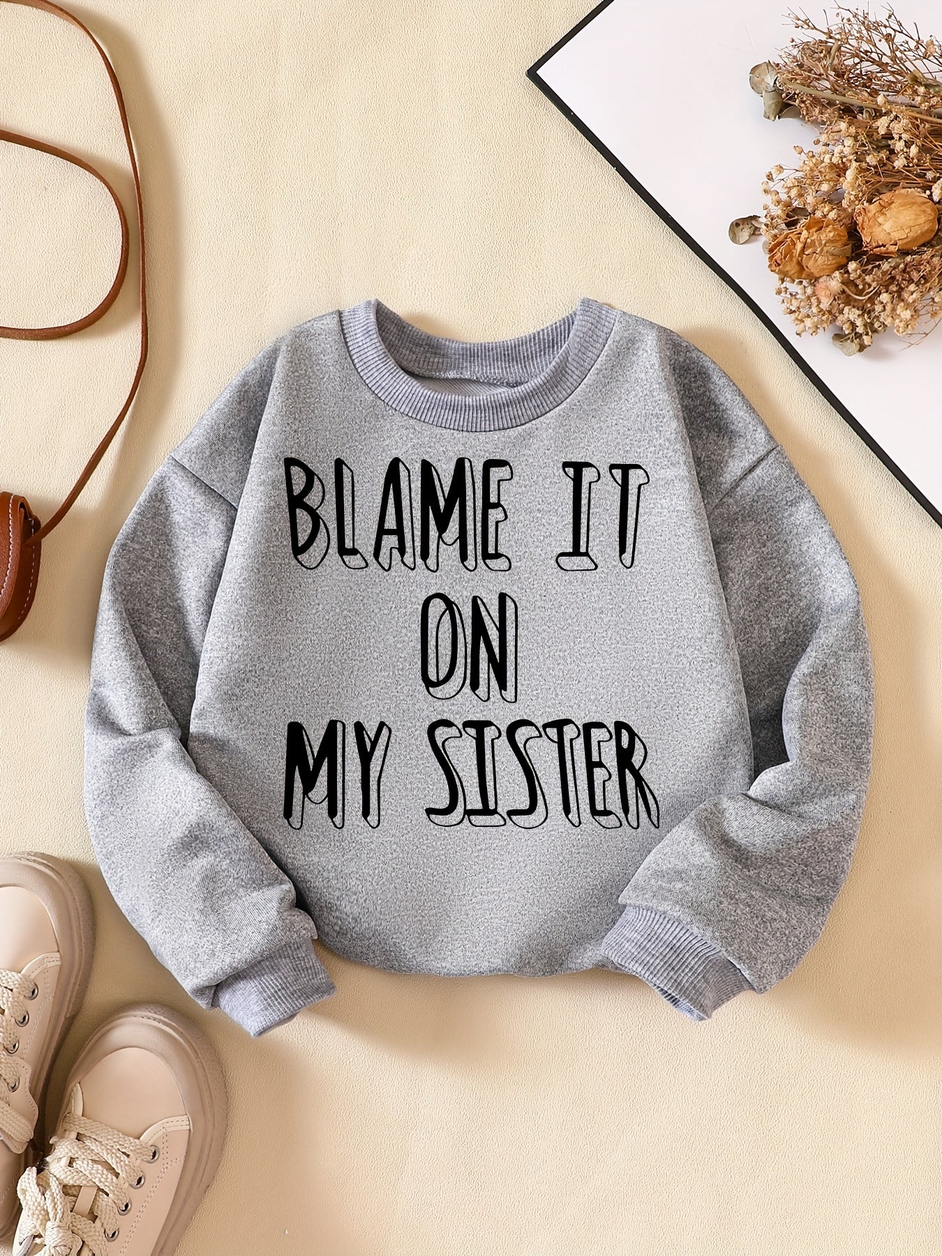Girls' Sweatshirt Top - Blame It On My Sister Print