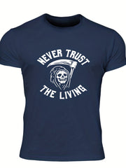 Never Trust The Living Men's Letter Print T shirt