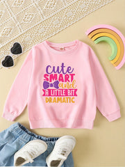 Girls Sweatshirt ''Cute Smart And A Little Bit Dramatic'' Graphic Pullover