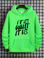 IT IS WHAT IT IS Print Hoodies For Men Graphic Sweatshirt With Kangaroo Pocket