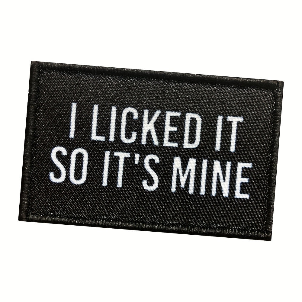 I Licked It So It's Mine Hook And Loop Attach