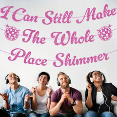 Singer Birthday Banner I Can Still Make The Whole Place Shimmer Banner