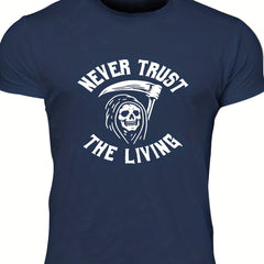 Never Trust The Living Men's Letter Print T shirt
