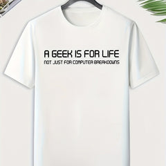 Geek Is For Life Men's Comfy T-shirt