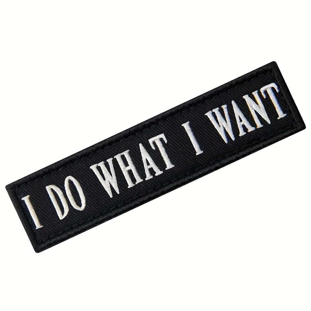 I Do What I Want Morale Tactical Patch Embroidered Applique Fastener Hook & Loop