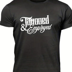 Men's Tattooed & Employed Print T shirt Casual Comfy Crew Neck