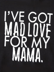 Kid's Casual Hoodie I'VE GOT MAD LOVE FOR MY MAMA Print Long Sleeve Top