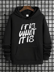IT IS WHAT IT IS Print Hoodies For Men Graphic Sweatshirt With Kangaroo Pocket