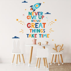 Motivational Wall Decal - Never Give Up, Great Things Take Time