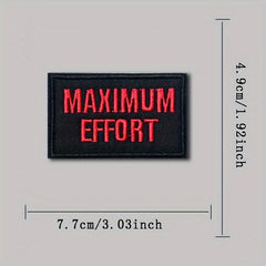 Maximun Effort Embroidered Morale Patches For Caps Uniforms Vests Backpacks