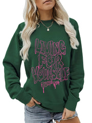 Living For Yourself Print Sweatshirt Women's Clothing
