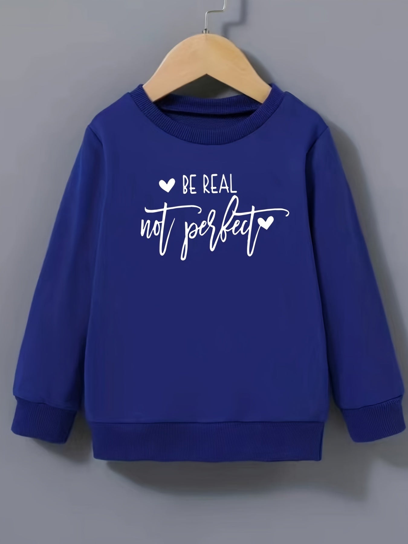 Girls Sweatshirt Be Real Not Perfect Street Style Long Sleeve Top Pullover