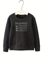 Girls Be Pretty Letter Print Crew Neck Sweatshirt Top Long Sleeve Pullovers