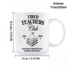 Tired Teachers Club 11oz Ceramic Mug Ideal Novelty Beverageware