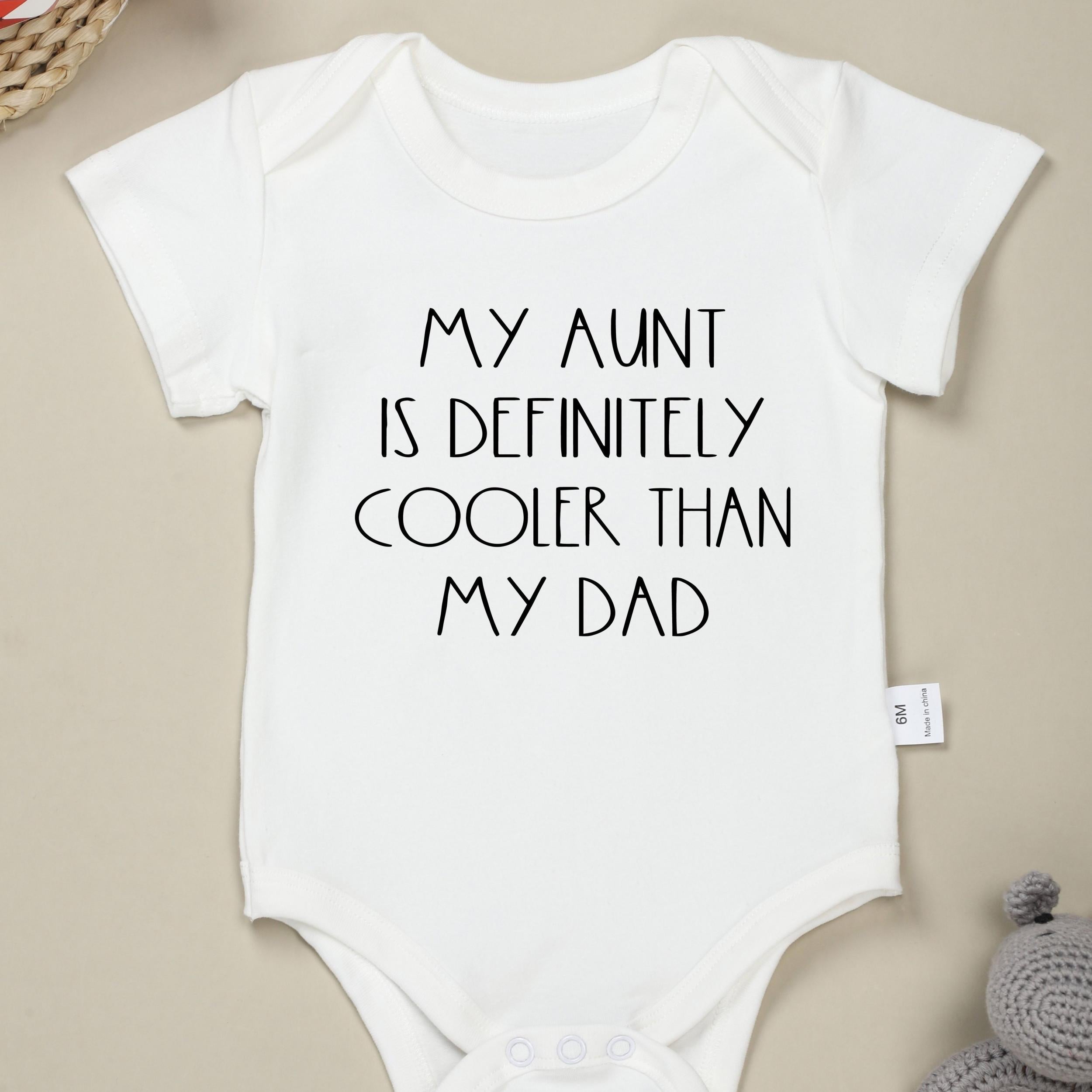 Baby Girls Casual My Aunt Is Definitely Cooler Than My Dad Short Sleeve Onesie