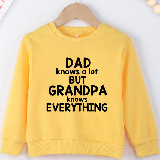 DAD KNOWS A BUT GRANDPA KNOWS EVERYTHING Letter Print Boys Casual Sweatshirt