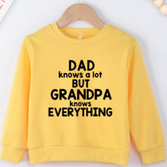 DAD KNOWS A BUT GRANDPA KNOWS EVERYTHING Letter Print Boys Casual Sweatshirt