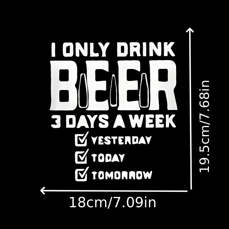I Drink Beer 3 Days a Week Iron On Patch for DIY Craft