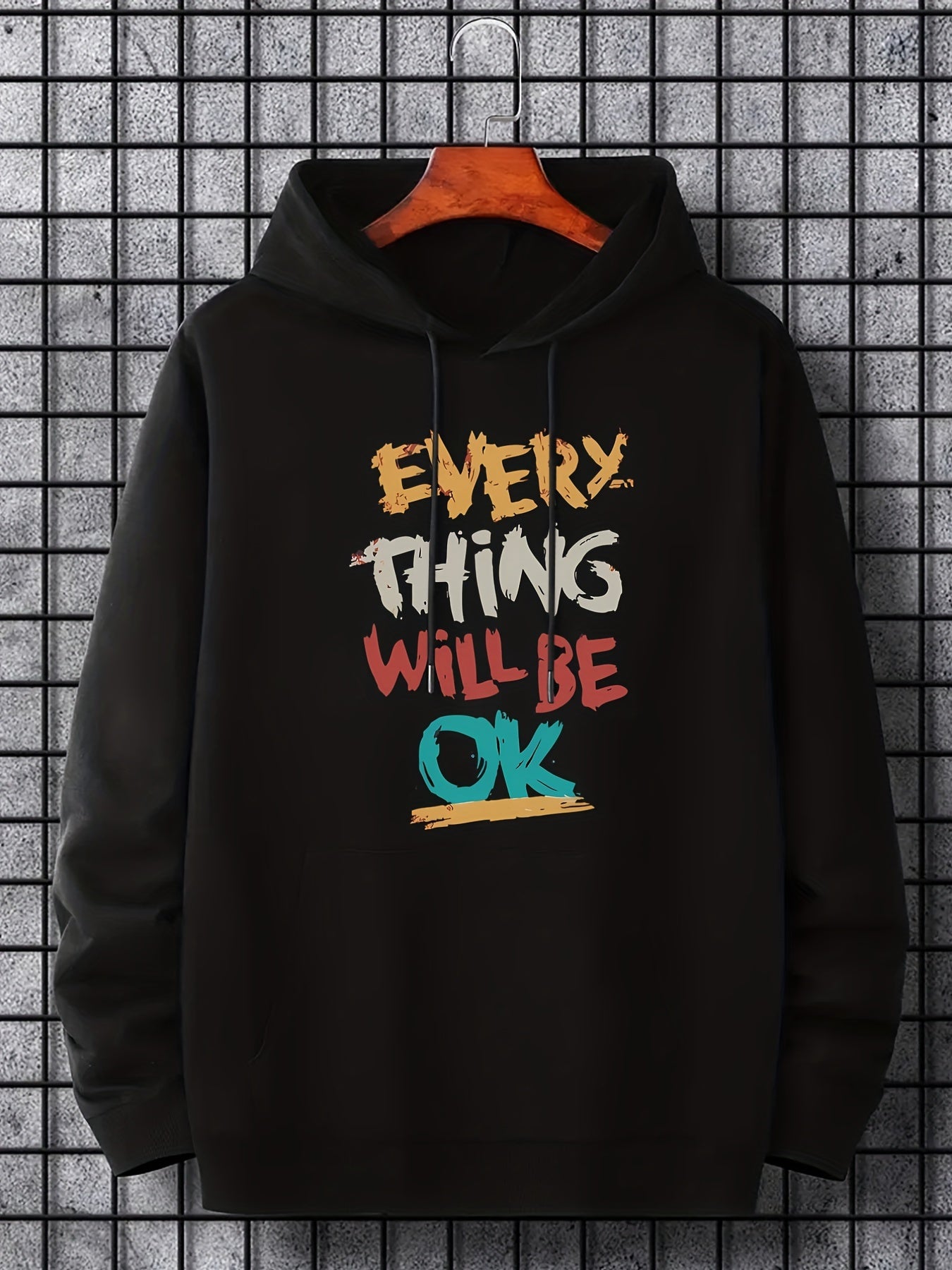 Everything Will Be OK Print Hoodie Hoodies For Men