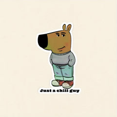 Just a Chill Guy Meme Die Cut Sticker Fun Cartoon Decal