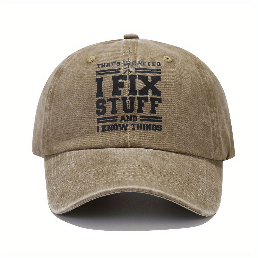 I Fix Stuff And I Know Things Letters Print Washed Baseball Cap
