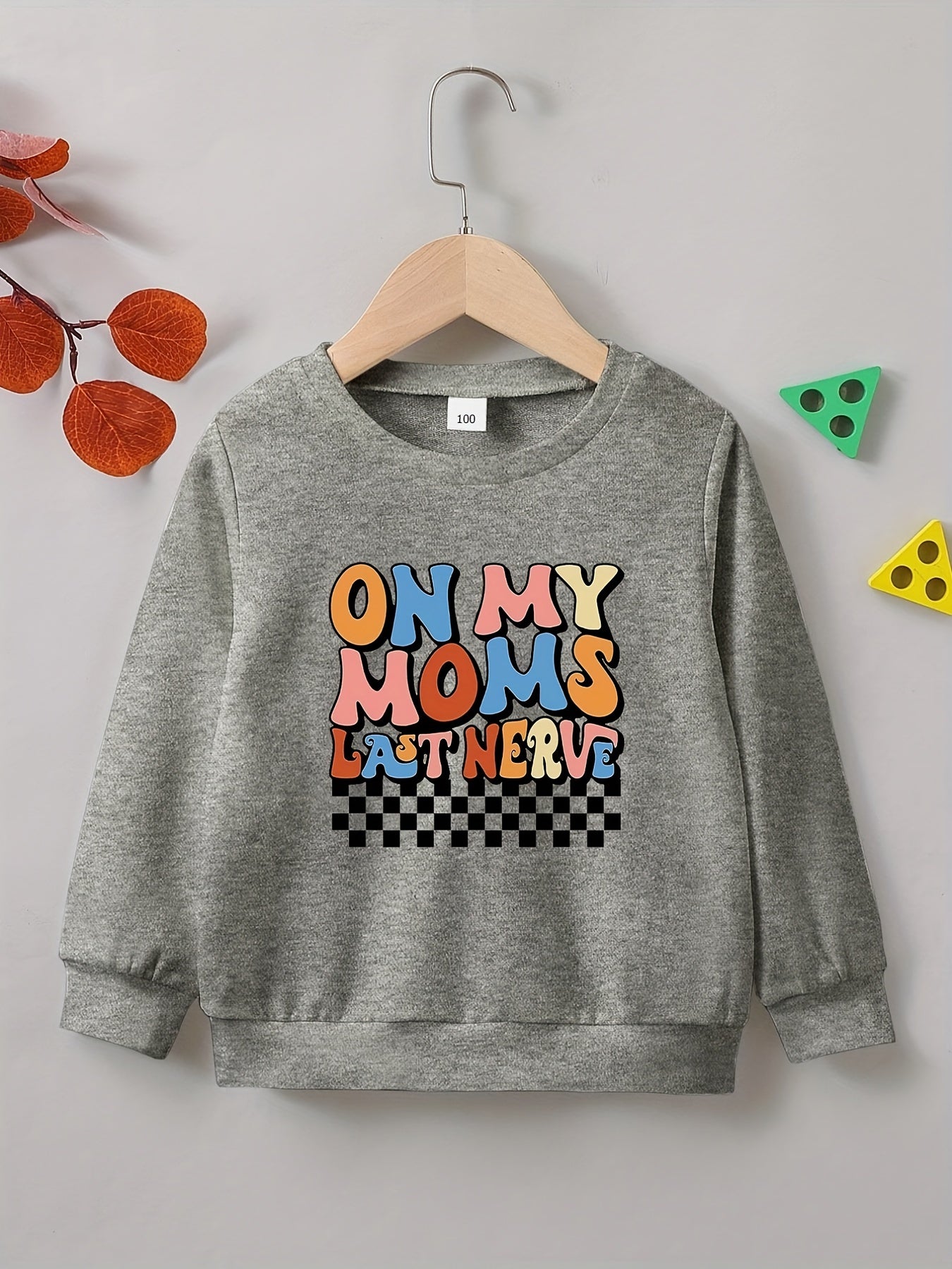 ON MY MOMS LAST NERVE Letter Print Boys Sweatshirt