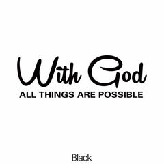WITH GOD ALL THINGS ARE POSSIBLE Car Sticker Decal